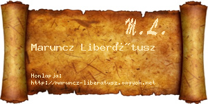 Maruncz Liberátusz névjegykártya